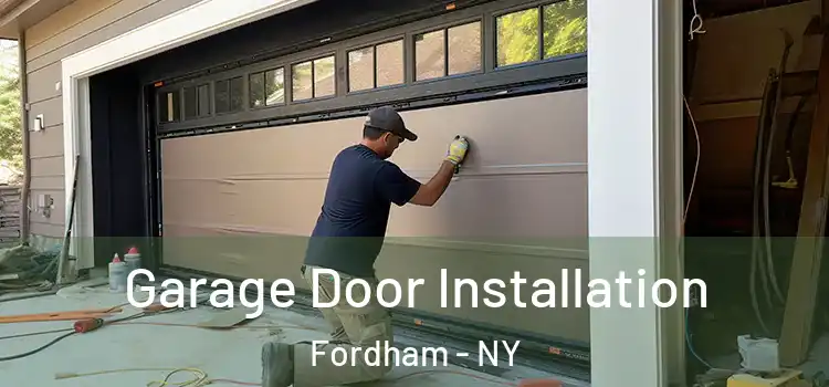  Garage Door Installation Fordham - NY