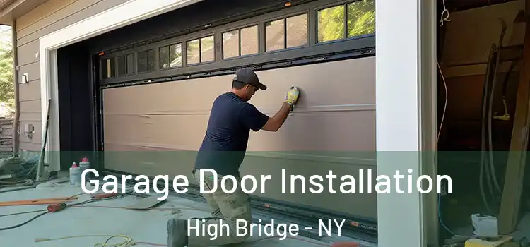  Garage Door Installation High Bridge - NY