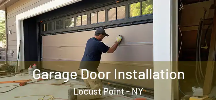  Garage Door Installation Locust Point - NY
