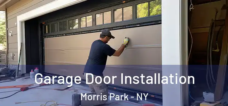  Garage Door Installation Morris Park - NY