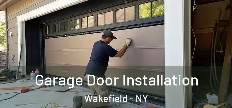  Garage Door Installation Wakefield - NY