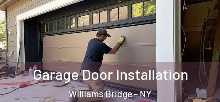  Garage Door Installation Williams Bridge - NY