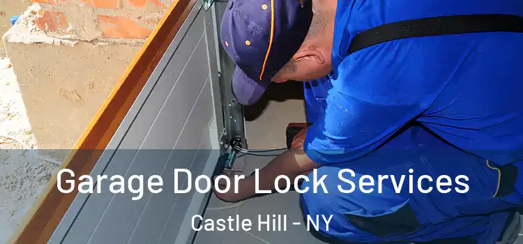  Garage Door Lock Services Castle Hill - NY