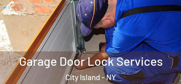 Garage Door Lock Services City Island - NY