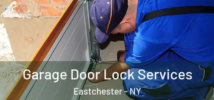 Garage Door Lock Services Eastchester - NY