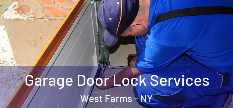  Garage Door Lock Services West Farms - NY