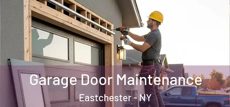 Garage Door Maintenance Eastchester - NY