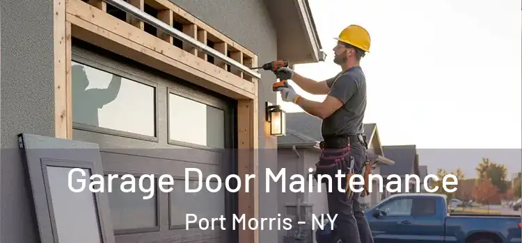 Garage Door Maintenance Port Morris - NY
