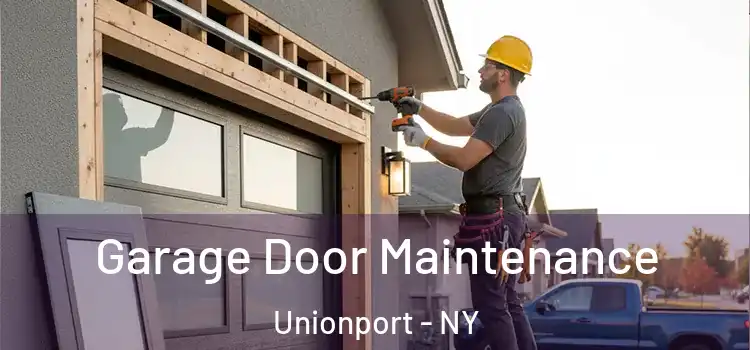 Garage Door Maintenance Unionport - NY