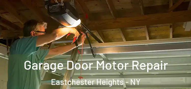  Garage Door Motor Repair Eastchester Heights - NY