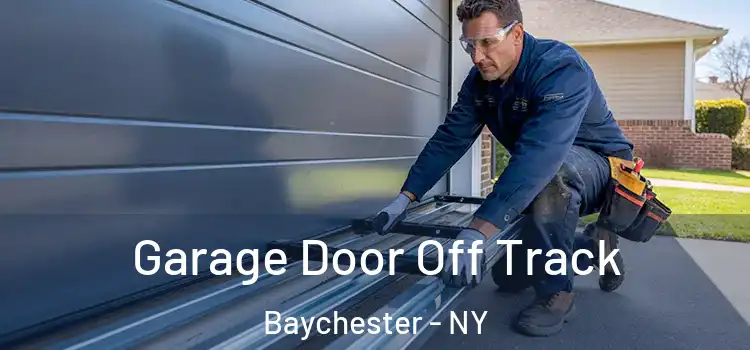  Garage Door Off Track Baychester - NY