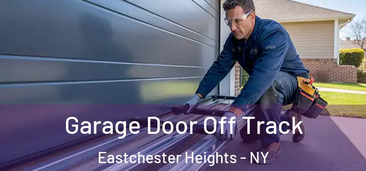  Garage Door Off Track Eastchester Heights - NY