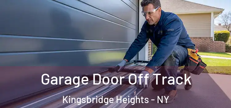  Garage Door Off Track Kingsbridge Heights - NY