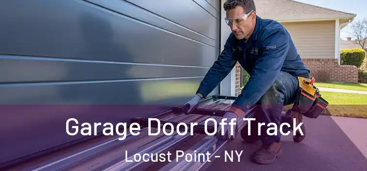 Garage Door Off Track Locust Point - NY