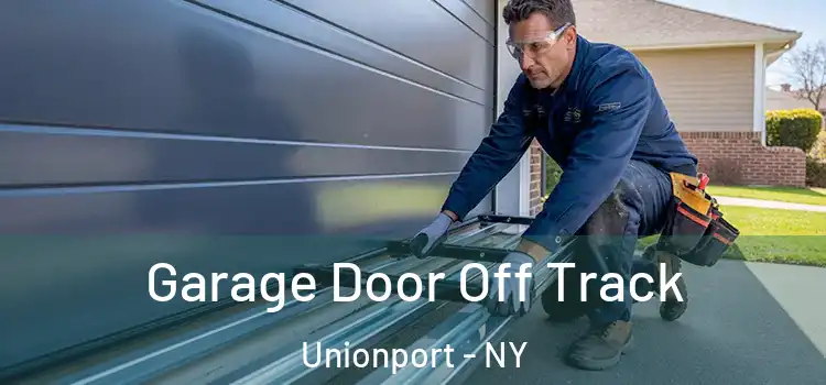  Garage Door Off Track Unionport - NY