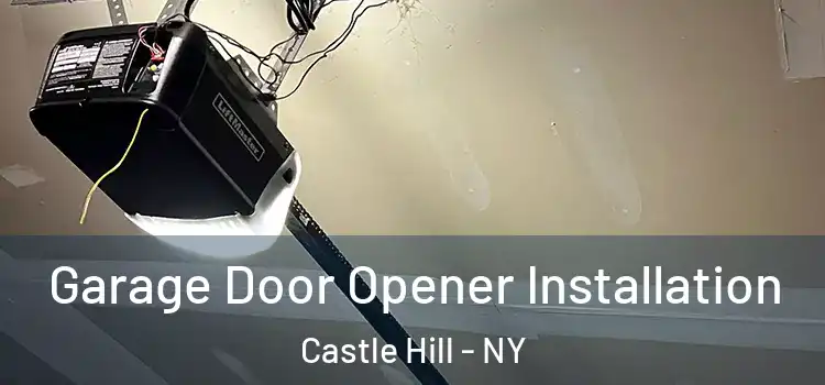  Garage Door Opener Installation Castle Hill - NY