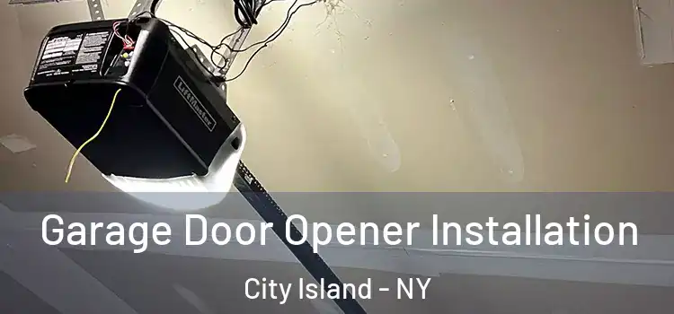  Garage Door Opener Installation City Island - NY