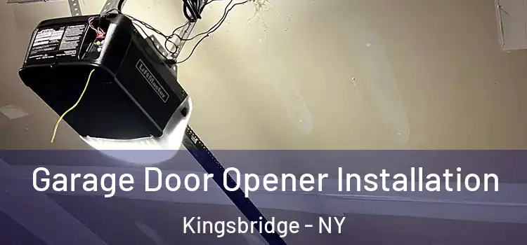  Garage Door Opener Installation Kingsbridge - NY
