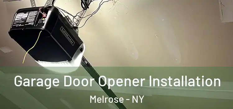  Garage Door Opener Installation Melrose - NY