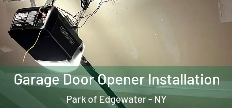  Garage Door Opener Installation Park of Edgewater - NY