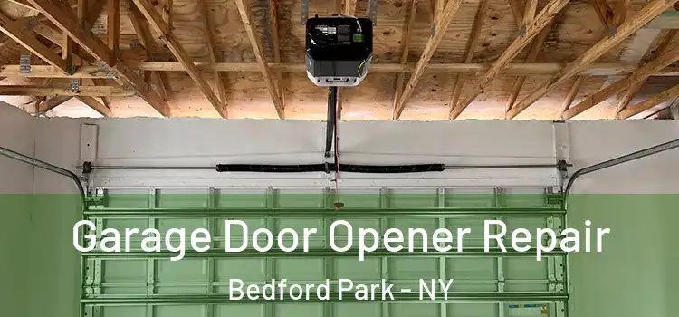  Garage Door Opener Repair Bedford Park - NY