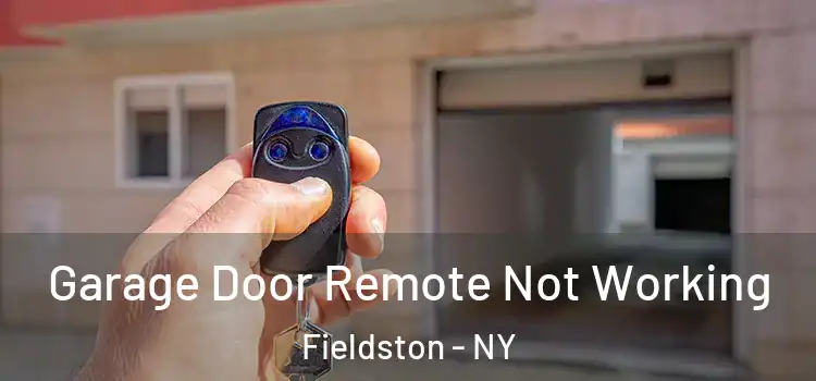  Garage Door Remote Not Working Fieldston - NY