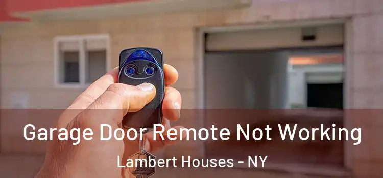  Garage Door Remote Not Working Lambert Houses - NY