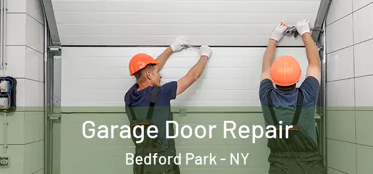  Garage Door Repair Bedford Park - NY