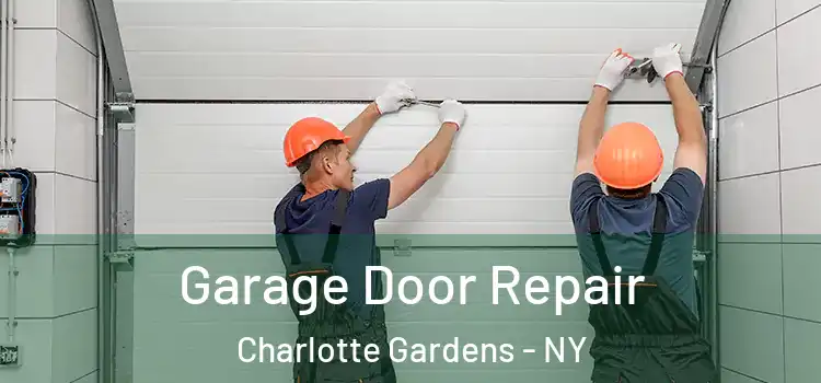  Garage Door Repair Charlotte Gardens - NY