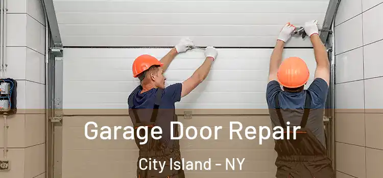  Garage Door Repair City Island - NY