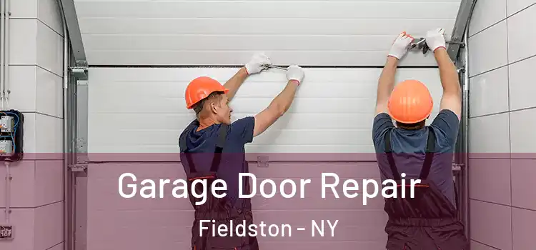  Garage Door Repair Fieldston - NY