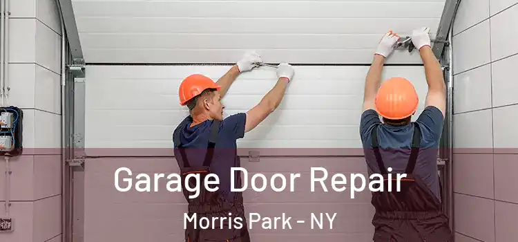 Garage Door Repair Morris Park - NY