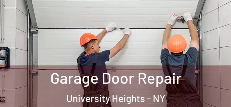  Garage Door Repair University Heights - NY