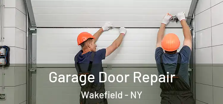  Garage Door Repair Wakefield - NY
