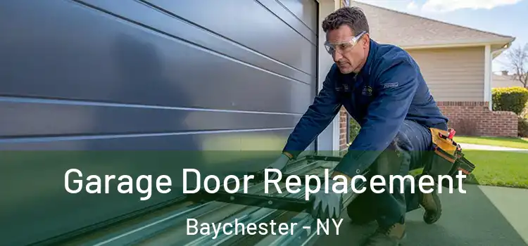  Garage Door Replacement Baychester - NY