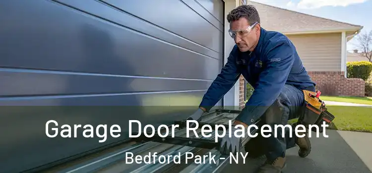  Garage Door Replacement Bedford Park - NY