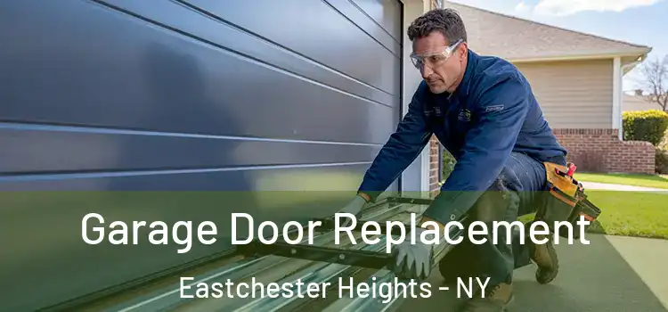  Garage Door Replacement Eastchester Heights - NY
