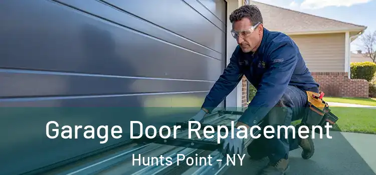  Garage Door Replacement Hunts Point - NY