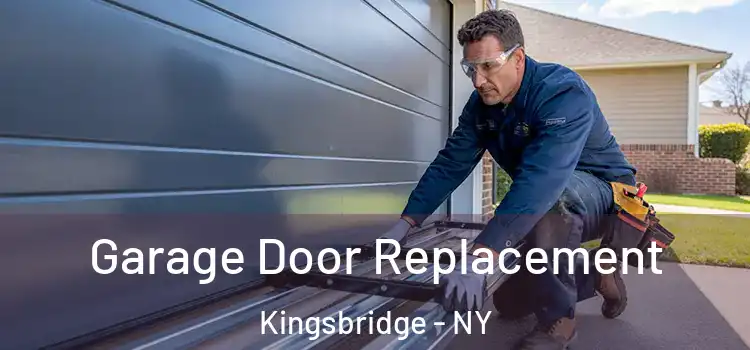  Garage Door Replacement Kingsbridge - NY