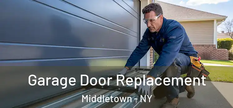  Garage Door Replacement Middletown - NY