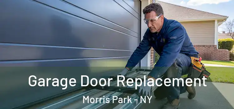 Garage Door Replacement Morris Park - NY