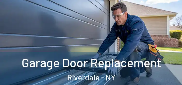  Garage Door Replacement Riverdale - NY