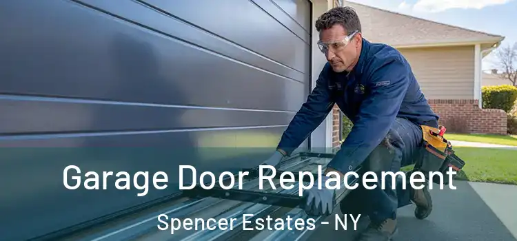 Garage Door Replacement Spencer Estates - NY