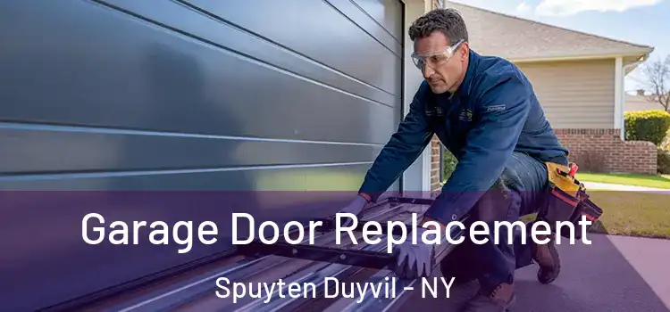  Garage Door Replacement Spuyten Duyvil - NY