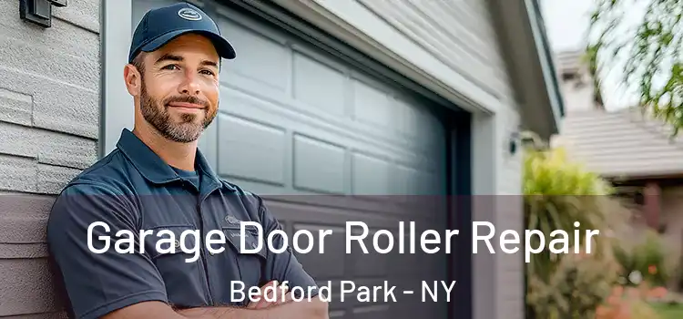  Garage Door Roller Repair Bedford Park - NY
