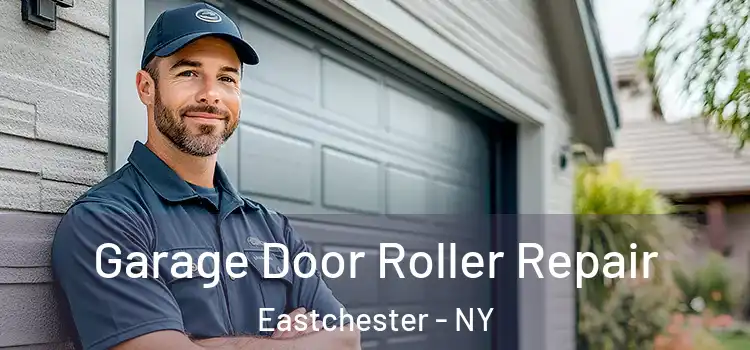  Garage Door Roller Repair Eastchester - NY
