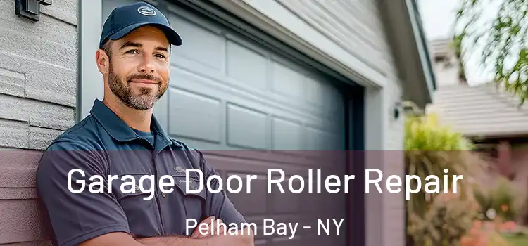  Garage Door Roller Repair Pelham Bay - NY