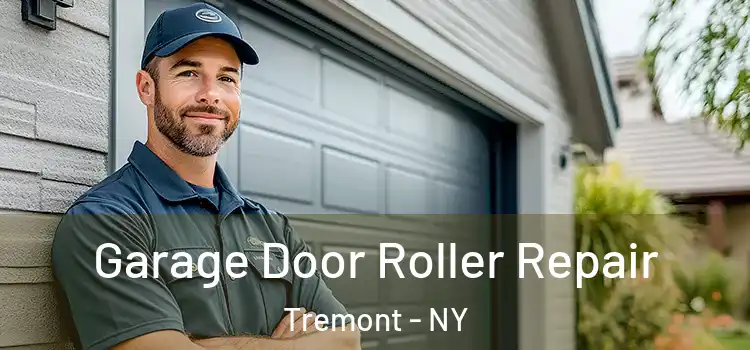  Garage Door Roller Repair Tremont - NY