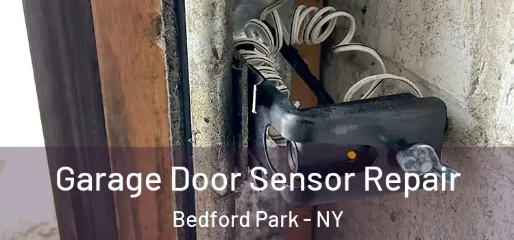 Garage Door Sensor Repair Bedford Park - NY