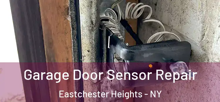  Garage Door Sensor Repair Eastchester Heights - NY
